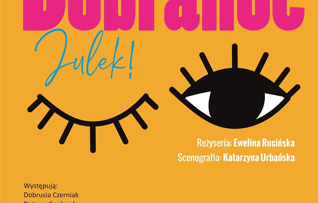 DOBRANOC JULEK! Spektakl teatru Biały Kot