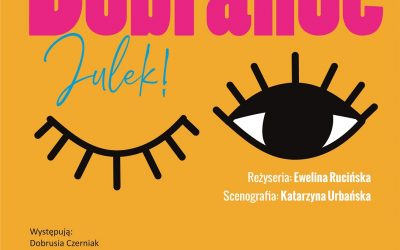 DOBRANOC JULEK! Spektakl teatru Biały Kot