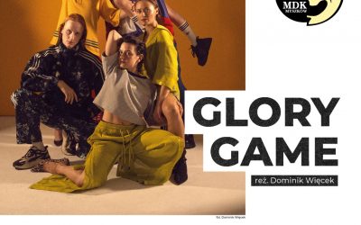 GLORY GAME (Projekt TEATR POLSKA)