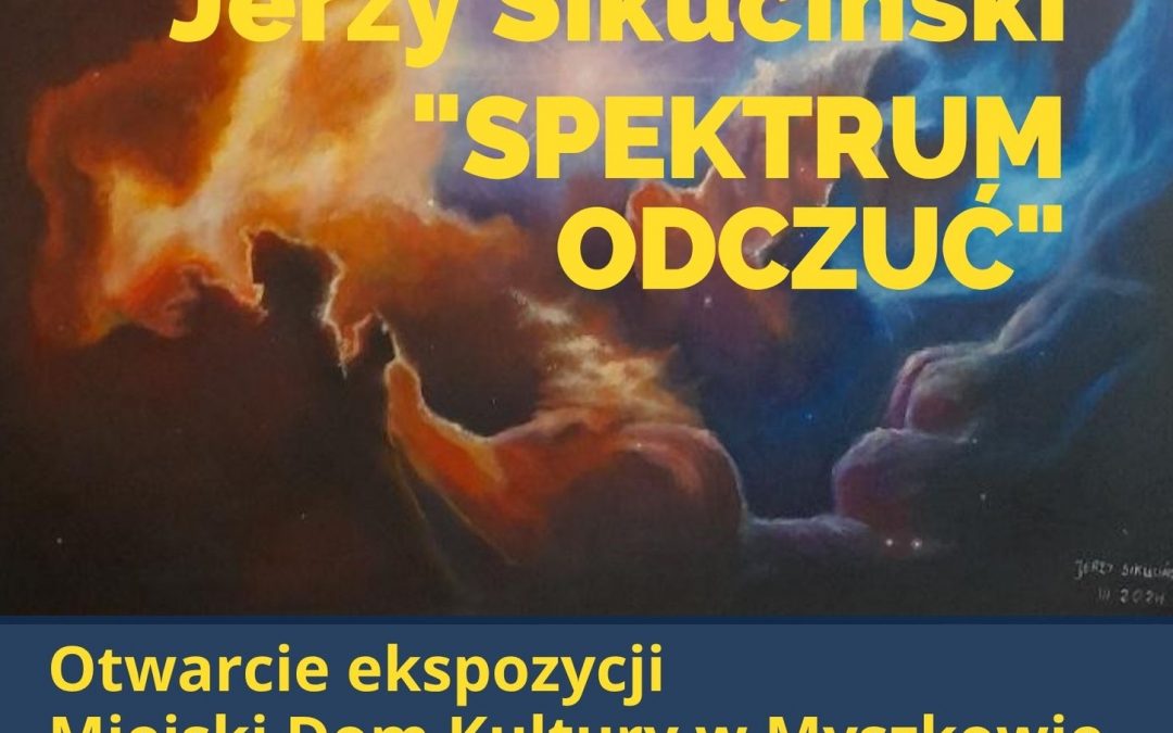 Wernisaż wystawy malarstwa JERZEGO SIKUCIŃSKIEGO „Spektrum odczuć”