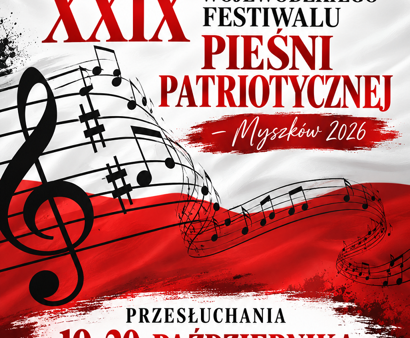 XXIX Wojewódzki Festiwal Pieśni Patriotycznej – Myszków 2026