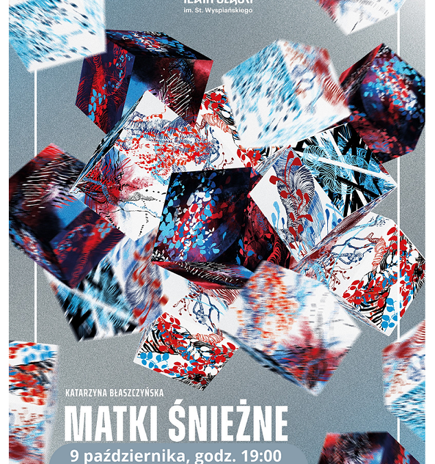 Matki śnieżne – Teatr Śląski im. St. Wyspiańskiego